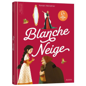 LES P'TITS CLASSIQUES - BLANCHE-NEIGE