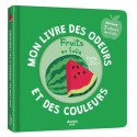 Mon livre des odeurs et des couleurs – Fruits en folie (Auzou) – Jeux d'Eveil, dès 2 ans