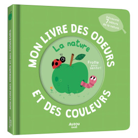 MON LIVRE DES ODEURS ET DES COULEURS - LA NATURE