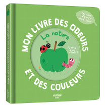 MON LIVRE DES ODEURS ET DES COULEURS - LA NATURE