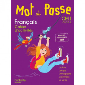 Mot de passe CM1 - Cycle 3 - Français - Cahier d'activités