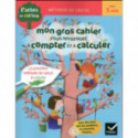 Livres pour enfants - Mon gros cahier pour apprendre à compter et à calculer - L'arbre aux chiffres - Livraison rapide Tunisie