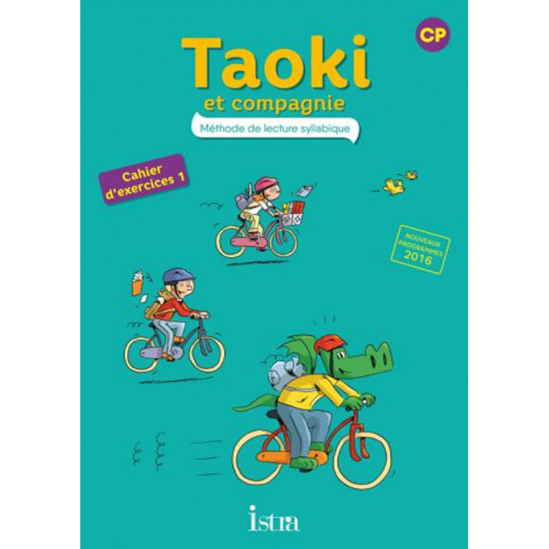 Taoki et compagnie - Méthode de lecture syllabique - CP - Cahier d'exerices 1